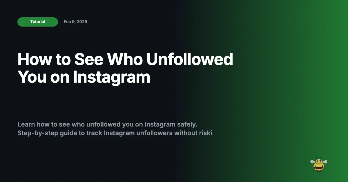 How to See Who Unfollowed You on Instagram - Complete Guide 2026