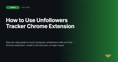 How to Use Unfollowers Tracker Chrome Extension (2026 Guide)