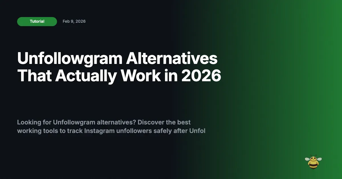 Unfollowgram Alternatives That Actually Work in 2026